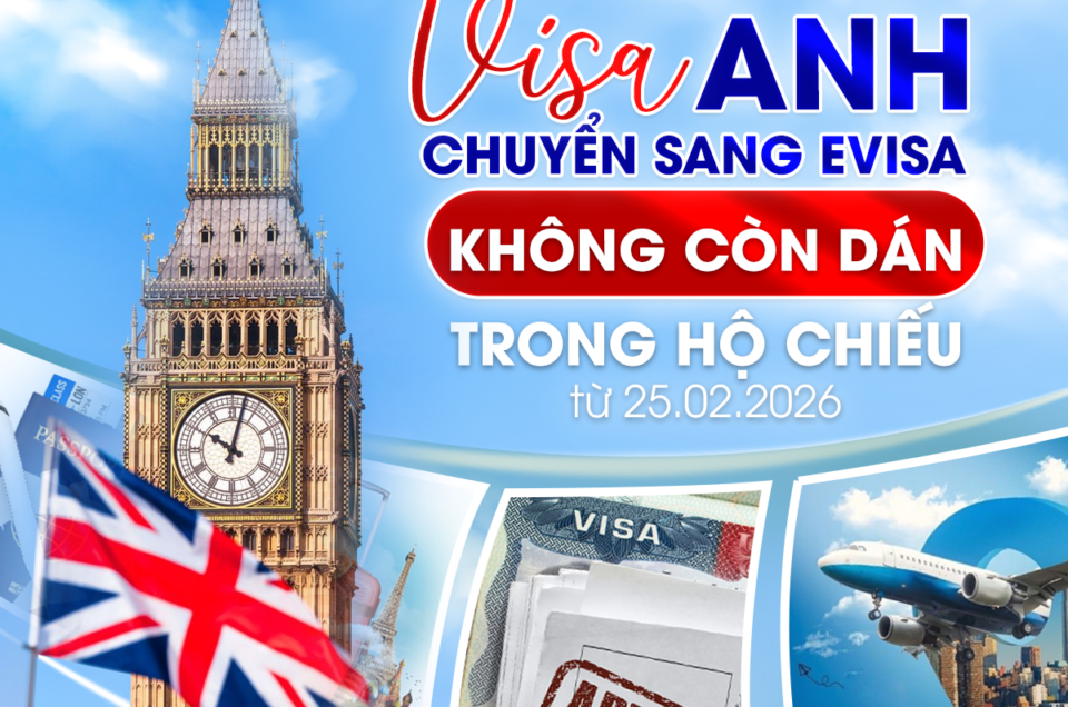 ANH QUỐC SỐ HÓA TOÀN DIỆN: CHUYỂN ĐỔI SANG eVISA, KHÔNG CÒN DÁN TRONG HỘ CHIẾU TỪ 25/02/2026